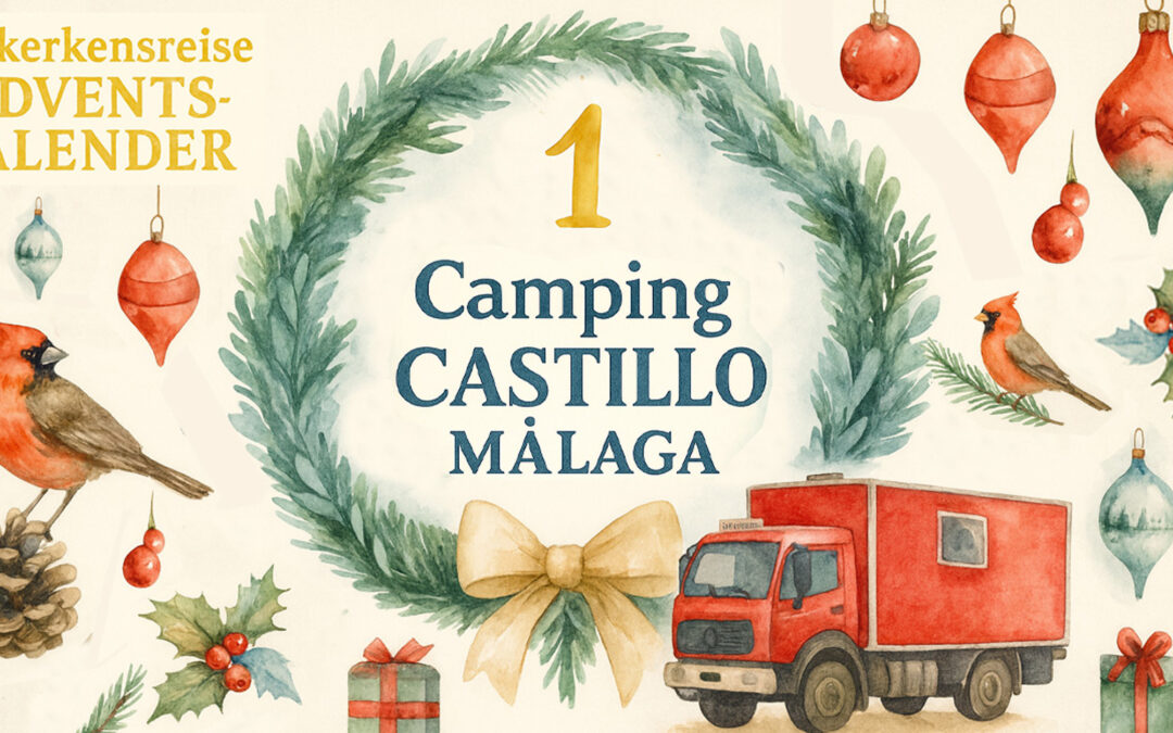 🎄 Vanlife Adventskalender Türchen #1: Camping Castillo al Málaga – Naturcamping mit Aussicht in Spanien 🇪🇸🚐