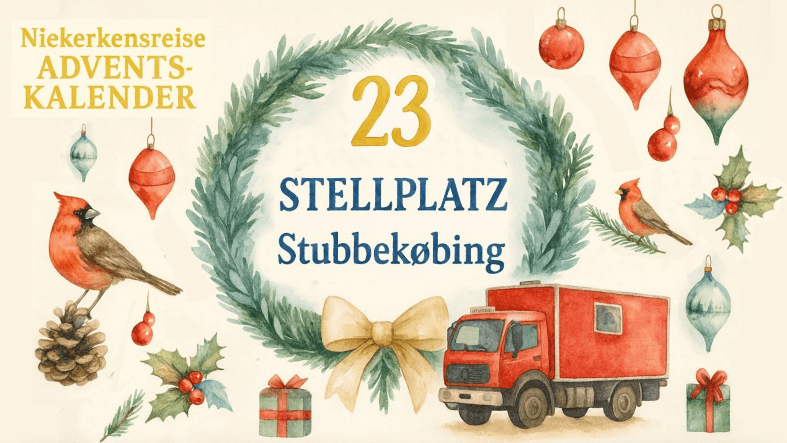 Weihnachtliches Aquarellmotiv des Niekerkensreise-Adventskalenders mit Kranz und der Zahl 23, dem Schriftzug ‚Stellplatz Stubbenkobing‘, roten Kardinalvögeln, Weihnachtsschmuck, Geschenken und einem roten Wohnmobil.