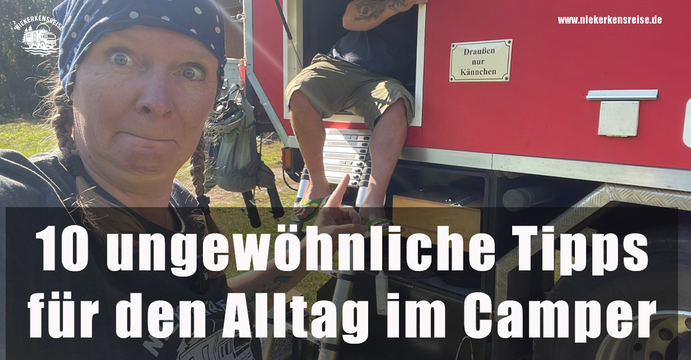 10 ungewöhnliche Tipps für den Alltag im Camper – Vanlife im selbst ausgebauten Feuerwehr-LKW